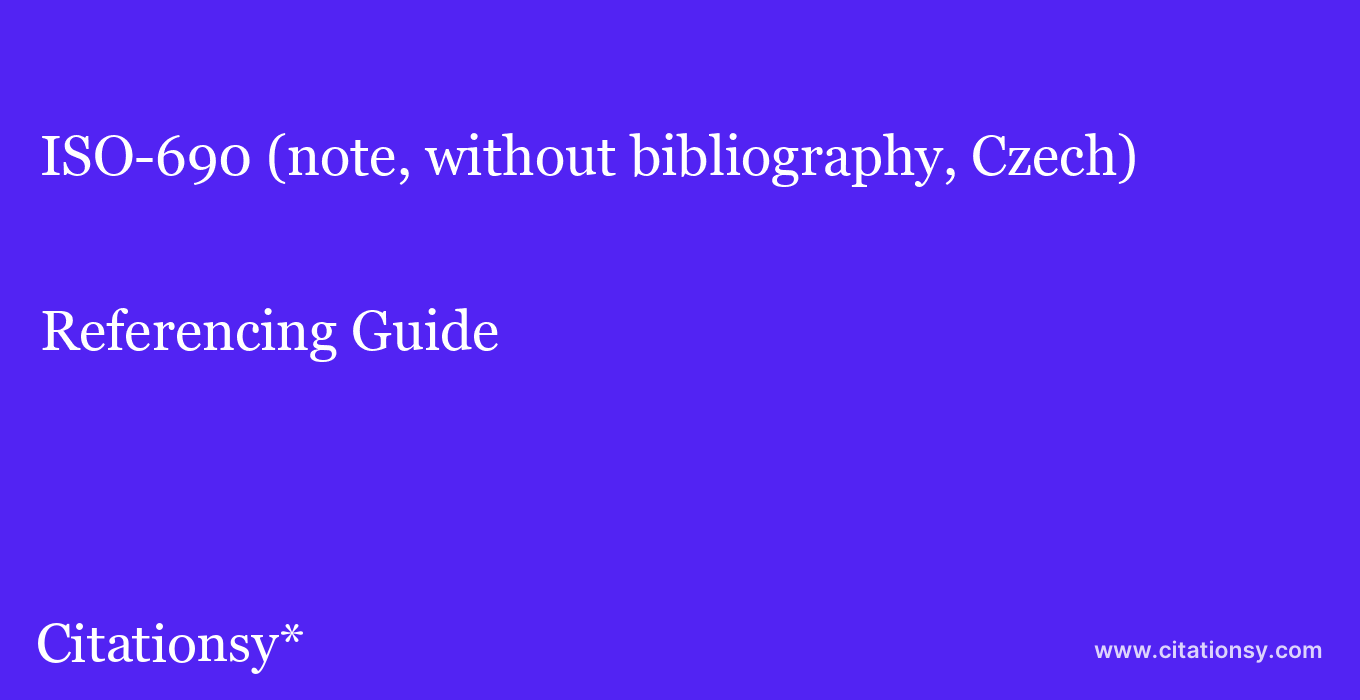 cite ISO-690 (note, without bibliography, Czech)  — Referencing Guide